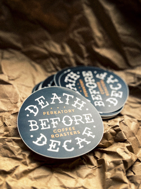 Death Before Decaf Sticker