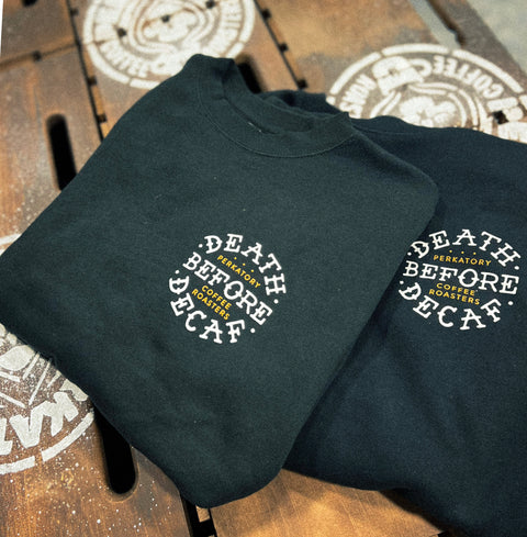 Death Before Decaf Crewneck